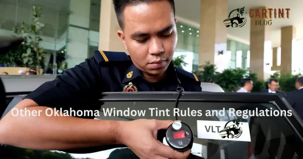 Other Oklahoma Window Tint Rules and Regulations