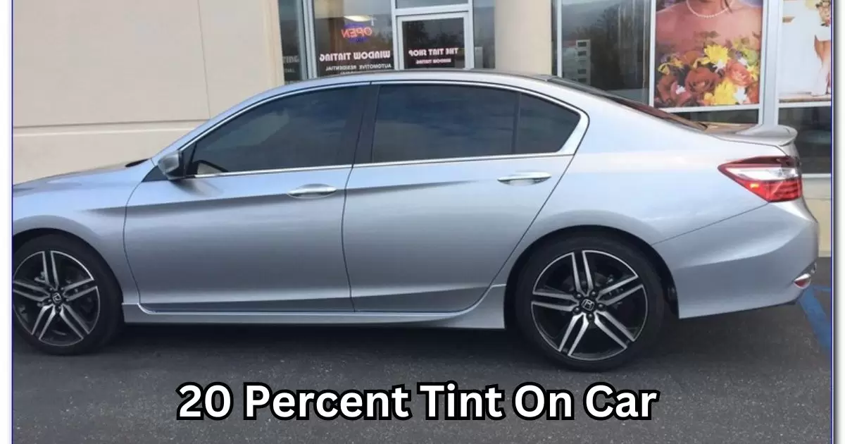 20 Percent Tint On Car