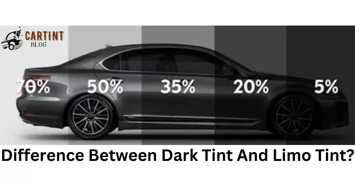 What Is The Difference Between Dark Tint And Limo Tint?