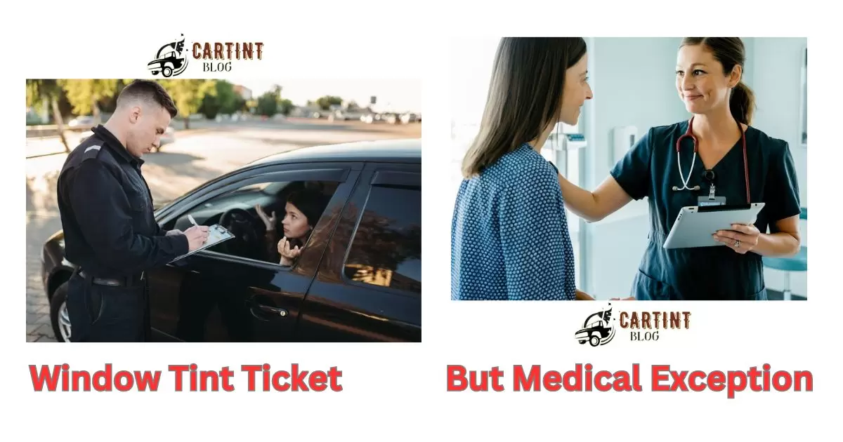 Window Tint Ticket, But Medical Exception