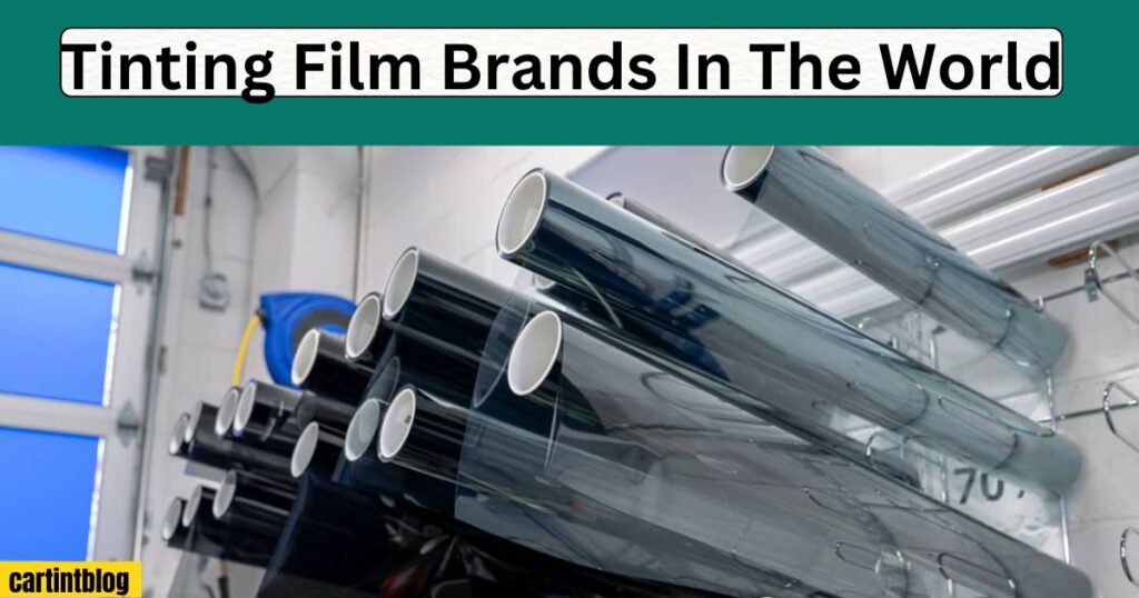  Tinting Film Brands In The World